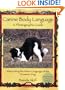 Canine Body Language: A Photographic Guide Interpreting the Native Language of the Domestic Dog