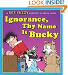Ignorance, Thy Name Is Bucky: A Get F...