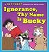 Ignorance, Thy Name Is Bucky: A Get Fuzzy Collection Ignorance, Thy Name Is Bucky: A Get Fuzzy Collection