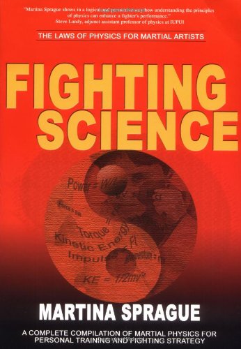 fighting science the laws of physics for martial artists