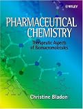 Pharmaceutical Chemistry: Therapeutic Aspects of Biomacromolecules