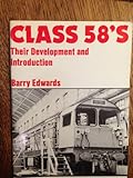 Class 58's : their development and introduction