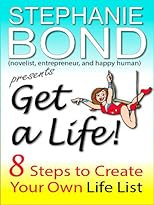 Get a Life! 8 Steps to Create Your Own Life List (a how-to short) 