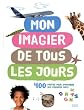 Mon imagier de tous les jours : 400 photos pour apprendre ses premiers mots