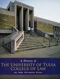 A History of the University of Tulsa College of Law