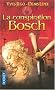 La conspiration Bosch