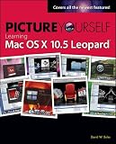 Picture Yourself Learning Mac OS X 10.5 Leopard