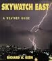 Skywatch East: A Weather Guide