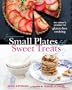 Small Plates and Sweet Treats: My Family's Journey to Gluten-Free Cooking, from the Creator of Cannelle et Vanille