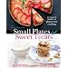 Small Plates & Sweet Treats: My Family's Journey to Gluten-Free Cooking