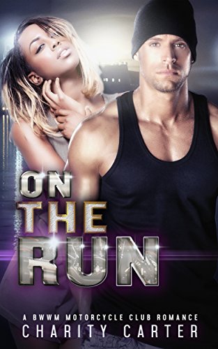 On The Run (BWWM Bad Boy Interracial Romance)