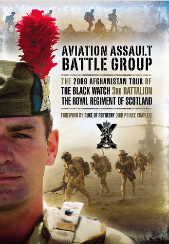 Aviation Assault Battlegroup in Afghanistan: The 2009 Tour of The Black Watch, 3rd Battalion, The Royal Regiment of Scotland