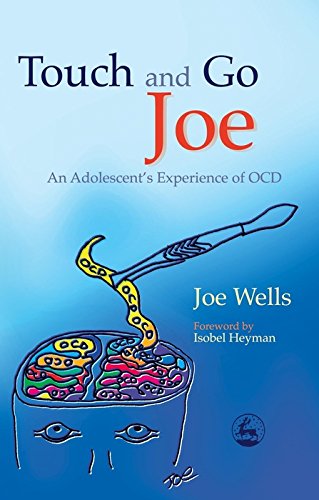Touch and Go Joe: An Adolescent's Experience of OCD