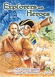 Explorers and heroes : full of character, strength, courage and determination