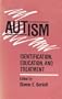 Autism: Identification, Education, and Treatment