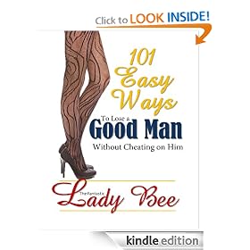 101 Easy Ways to Lose a Good Man Without Cheating