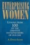 Enterprising Women: Lessons from 100 of the Greatest Entrepreneurs of Our Day