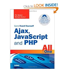 Sams Teach Yourself Ajax, JavaScript, and PHP All in One