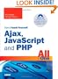 Sams Teach Yourself Ajax, JavaScript, and PHP All in One