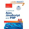 Sams Teach Yourself Ajax, JavaScript, and PHP All in One