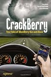CrackBerry True Tales of BlackBerry Use and Abuse Books for Professionals by Professionals