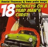 18 Monkeys on a Dead Mans Chest