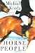 Horse People: Scenes from the Riding Life