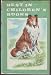 Best in Children's Book Volume 25: Story of Moses, Barbara Frietchie, Lad & Other Sunnybank Dogs, Whistle for the Train, Big Brother, Mushrooms, Shipp, Snapp, Snurr & the Buttered Bread, Eletelephony, Experimenting with Electricity, Hawaiian Islands