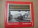 Steaming into Northamptonshire