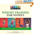 Knack Weight Training for Women: Step-by-Step Exercises for Weight Loss, Body Shaping, and Good Health (Knack: Make It easy)