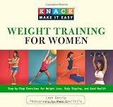 51fhd0IoA3L. SL160  Knack Weight Training for Women: Step by Step Exercises for Weight Loss, Body Shaping, and Good Health (Knack: Make It easy)