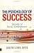 The Psychology of Success: Secrets of Serial Achievement