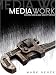 Media Work (Digital Media and Society)