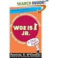 Woe is I Jr.: The Younger Grammarphobe's Guide to Better English in Plain English