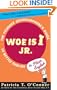 Woe is I Jr.: The Younger Grammarphobe's Guide to Better English in Plain English