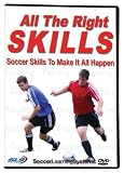 All The Right Skills: Soccer Skills To Make It All Happen