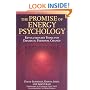 The Promise of Energy Psychology: Revolutionary Tools for Dramatic Personal Change
