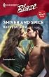 Shiver And Spice (Harlequin Blaze)