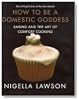 How to Be a Domestic Goddess