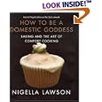 How to Be a Domestic Goddess: Baking and the Art of Comfort Cooking