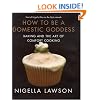 How to Be a Domestic Goddess: Baking and the Art of Comfort Cooking