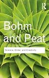 Science, Order, and Creativity (Routledge Classics)