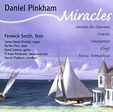 Pinkham: Miracles, Sonata da Camera, Vowels, Nocturnes, Elegy, Missa Domestica