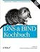 DNS und BIND Kochbuch.