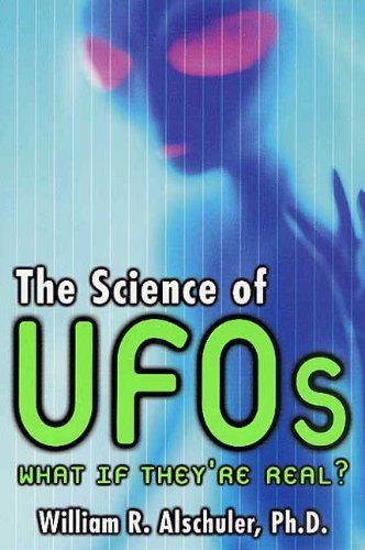 The Science of UFOs: An Astronomer Examines the Technology of Alien Spacecraft, How They Travel, and the Aliens Who Pilot Them