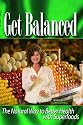 Get Balanced-the Natural Way to Better Health with Superfoods