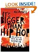 It's Bigger Than Hip Hop: The Rise of the Post-Hip-Hop Generation