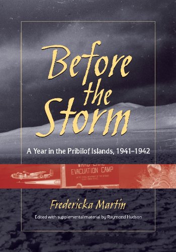 Before the Storm: A Year in the Pribilof Islands, 1941-1942