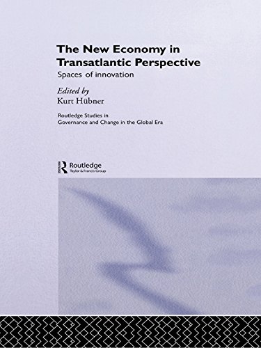 The New Economy in Transatlantic Perspective (Routledge Studies in Governance and Change in the Global Era)
