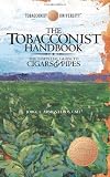 The Tobacconist Handbook: The Essential Guide to Cigars & Pipes